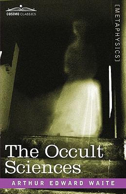 The Occult Sciences 1602063923 Book Cover