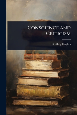 Conscience and Criticism 1023640139 Book Cover