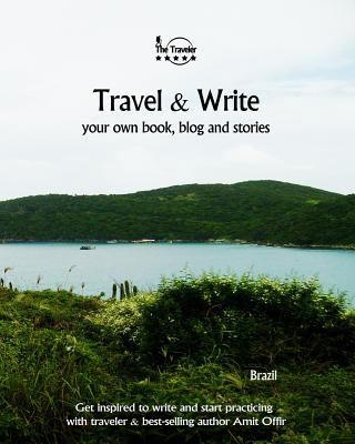 Travel & Write Your Own Book, Blog and Stories ... 1981474544 Book Cover