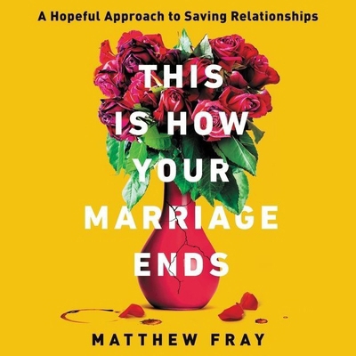 This Is How Your Marriage Ends: A Hopeful Appro... B09FBX6SQM Book Cover