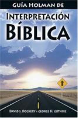 Gu?a Holman de Interpretaci?n B?blica [Spanish] 0805428593 Book Cover