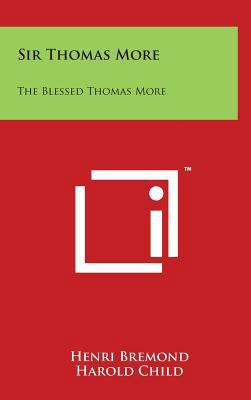 Sir Thomas More: The Blessed Thomas More 1497835178 Book Cover