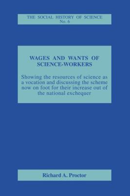 Wages and Wants of Science Work 0714616273 Book Cover