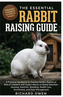 The Essential Rabbit Raising Guide: A Practical... 8190416561 Book Cover