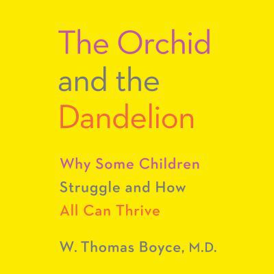 The Orchid and the Dandelion: Why Some Children... 0147521904 Book Cover