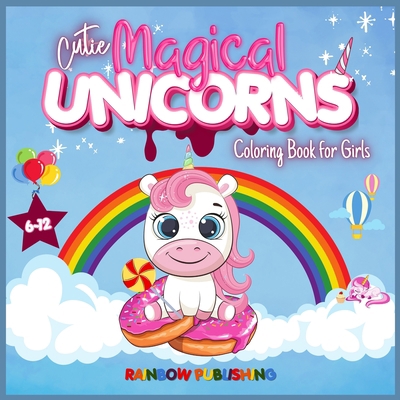 Cutie Magical Unicorns Coloring book for girls ... [Large Print] 1802340181 Book Cover