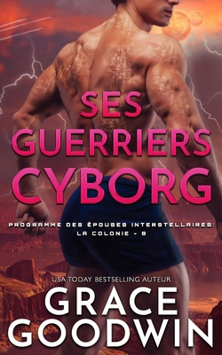 Ses Guerriers Cyborg [French] 1795926171 Book Cover