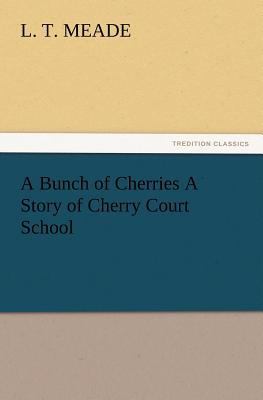 A Bunch of Cherries A Story of Cherry Court School 384721893X Book Cover