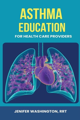 Asthma Education for Healthcare Providers B0D8JWT5PH Book Cover
