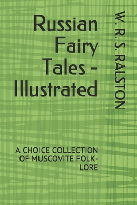 Russian Fairy Tales - Illustrated: A Choice Col... B08FP54PJN Book Cover