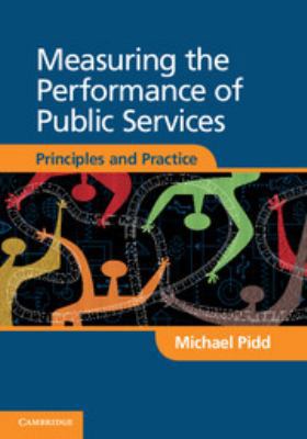 Measuring the Performance of Public Services: P... 0511791550 Book Cover