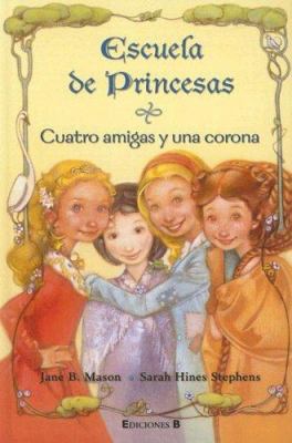 Cuatro Amigas y Una Corona [Spanish] 8466619933 Book Cover