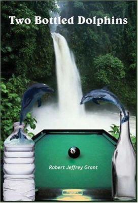 Two Bottled Dolphins 1418431362 Book Cover