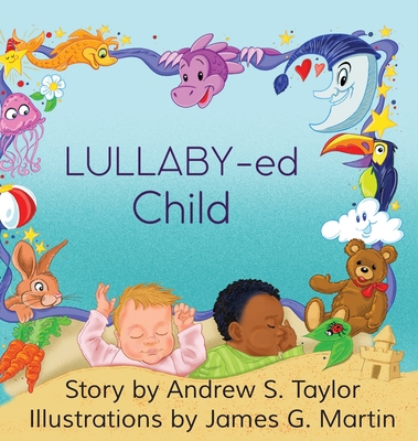 LULLABY-ed Child 0989333655 Book Cover