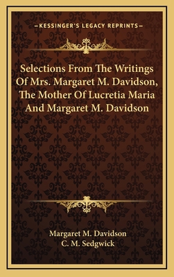 Selections from the Writings of Mrs. Margaret M... 1163533408 Book Cover