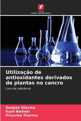 Utilização de antioxidantes derivados de planta... [Portuguese] 6209119980 Book Cover