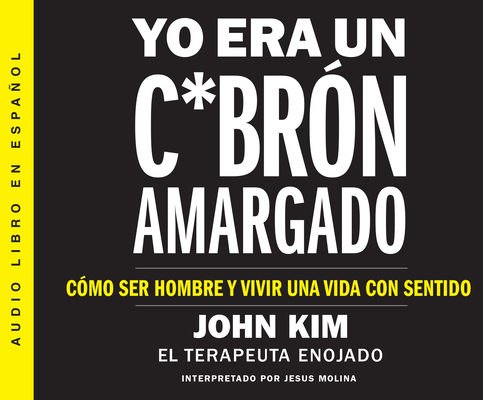 Yo Era Un C*brón Amargado (I Used to Be a Miser... 0062963015 Book Cover