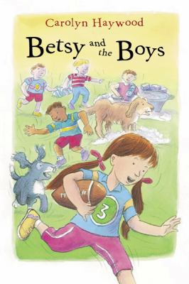 Betsy and the Boys (Betsy Books) 0152051066 Book Cover