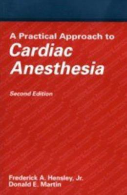 A Practical Approach to Cardiac Anesthesia 0316357863 Book Cover