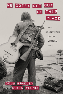 We Gotta Get Out of This Place: The Soundtrack ... 1625341970 Book Cover