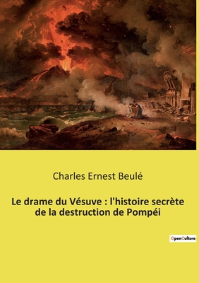 Le drame du Vésuve: l'histoire secrète de la de... [French] 2385087529 Book Cover