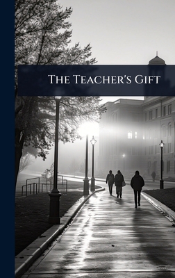 The Teacher's Gift 1023677369 Book Cover