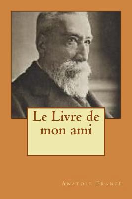 Le Livre de mon ami [French] 1534875948 Book Cover