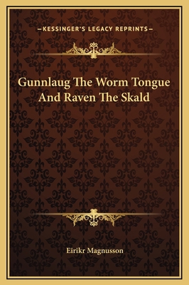 Gunnlaug The Worm Tongue And Raven The Skald 1169200176 Book Cover