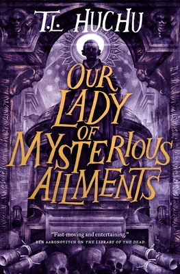 Our Lady of Mysterious Ailments 1250767792 Book Cover