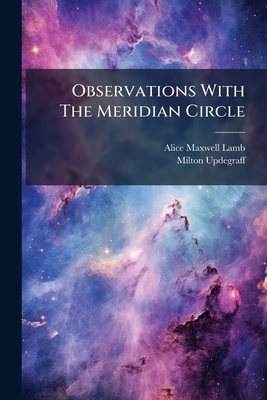 Observations With The Meridian Circle 1274892325 Book Cover