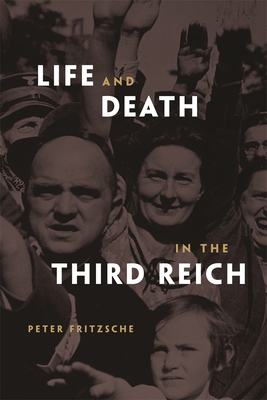 Life and Death in the Third Reich 0674034651 Book Cover