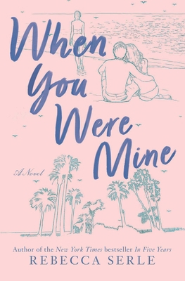 When You Were Mine 1534486089 Book Cover