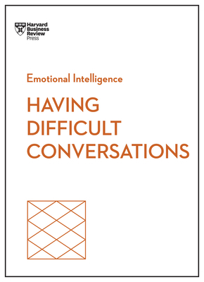 Having Difficult Conversations (HBR Emotional I... B0D8RVZD42 Book Cover