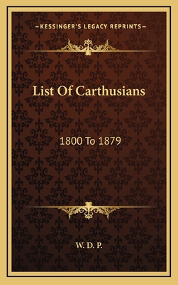 List of Carthusians: 1800 to 1879 1163519693 Book Cover