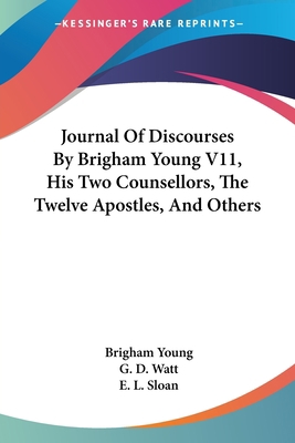 Journal Of Discourses By Brigham Young V11, His... 1428623922 Book Cover