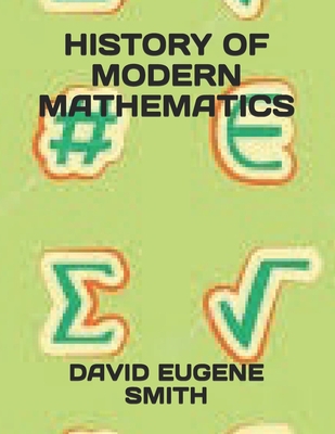 History of Modern Mathematics 1692946404 Book Cover