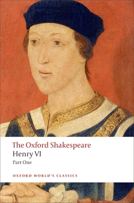 Henry VI, Part I: The Oxford Shakespeare 0199537100 Book Cover