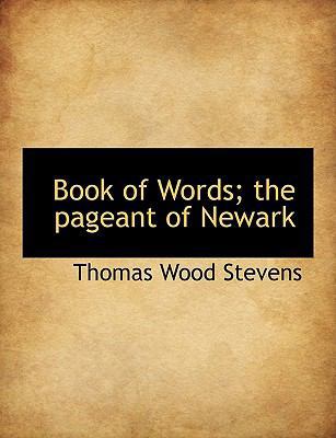 Book of Words; The Pageant of Newark 1140174703 Book Cover