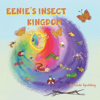 Eenie's Insect Kingdom 1735324329 Book Cover