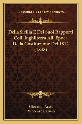 Della Sicilia E Dei Suoi Rapporti Coll' Inghilt... [Italian] 1168109361 Book Cover