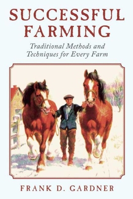 Successful Farming: Traditional Methods and Tec... 1620874377 Book Cover