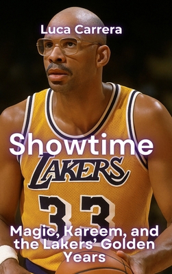 Showtime: Magic, Kareem, and the Lakers' Golden... 1923504908 Book Cover