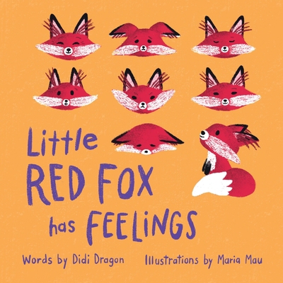 Little Red Fox has Feelings: A Book about Explo... 173525245X Book Cover