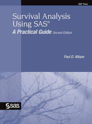 Survival Analysis Using SAS: A Practical Guide,... 1635269083 Book Cover