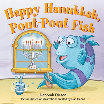 Happy Hanukkah, Pout-Pout Fish 0374309361 Book Cover