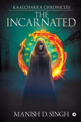Kaalchakra Chronicles: The Incarnated 164650593X Book Cover