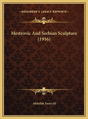 Mestrovic And Serbian Sculpture (1916) 1169507883 Book Cover
