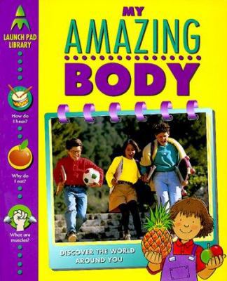 My Amazing Body 0915741784 Book Cover