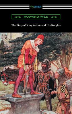 The Story of King Arthur and His Knights (Illus... 1420957430 Book Cover