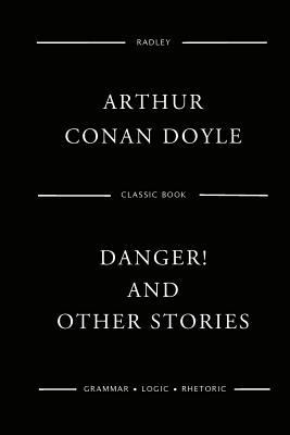 Danger! And Other Stories 1544860943 Book Cover